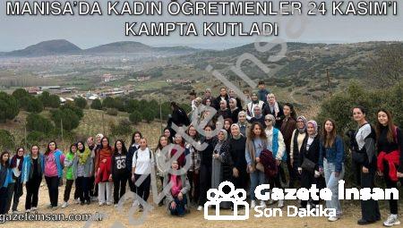 Manisa’da Kadın Öğretmenler 24 Kasım’ı Kampta Kutladı