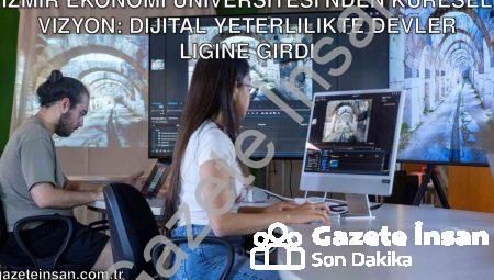 İzmir Ekonomi Üniversitesi’nden Küresel Vizyon: Dijital Yeterlilikte Devler Ligine Girdi