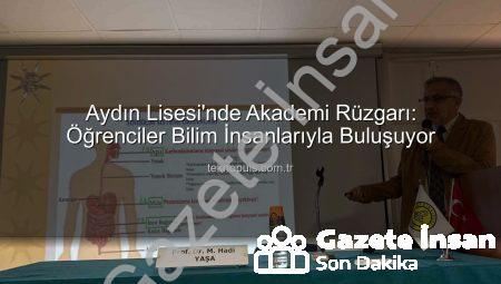 Aydın Lisesi’nde Akademisyenlerle Buluşma: Gençlerin Ufku Genişliyor
