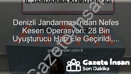 Denizli Jandarması’ndan Nefes Kesen Operasyon: 28 Bin Uyuşturucu Hap Ele Geçirildi, Zehir Taciri Tutuklandı