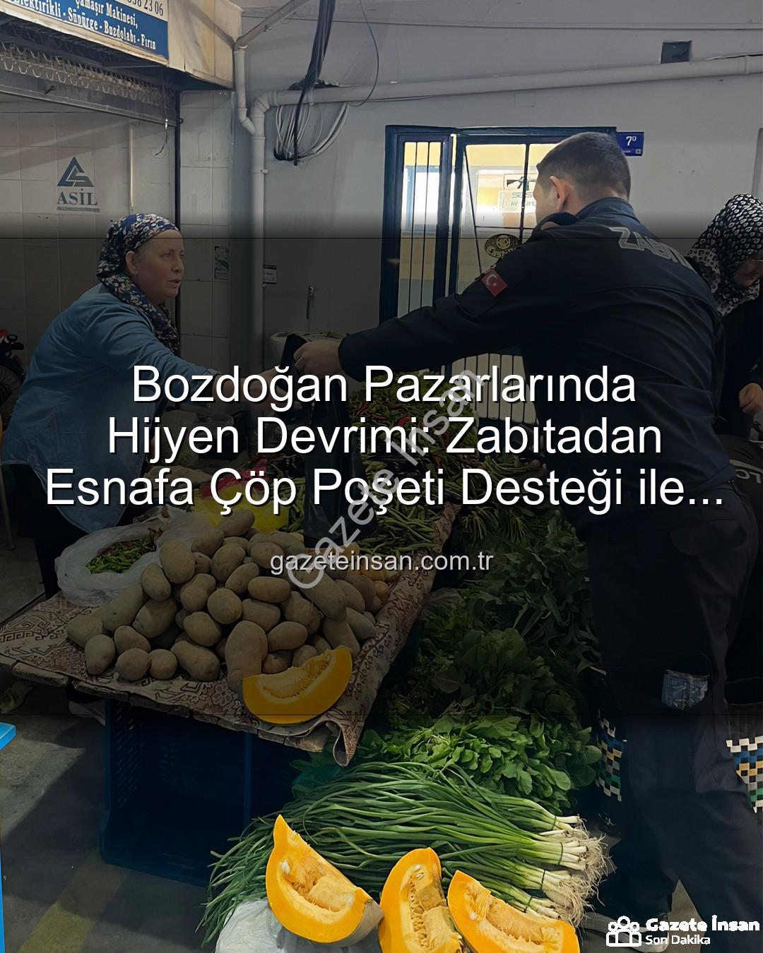 pazar temizliği - Bozdoğan Pazarlarında Hijyen Devrimi: Zabıtadan Esnafa Çöp Poşeti Desteği ile Temizlik Seferberliği