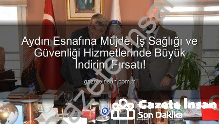 Aydın Esnafına Müjde: İş Sağlığı ve Güvenliği Hizmetlerinde Büyük İndirim Fırsatı!