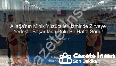 Aliağa’nın Minik Yıldızları Milli Takım Yolunda: Başarıya Kulaç Attılar!