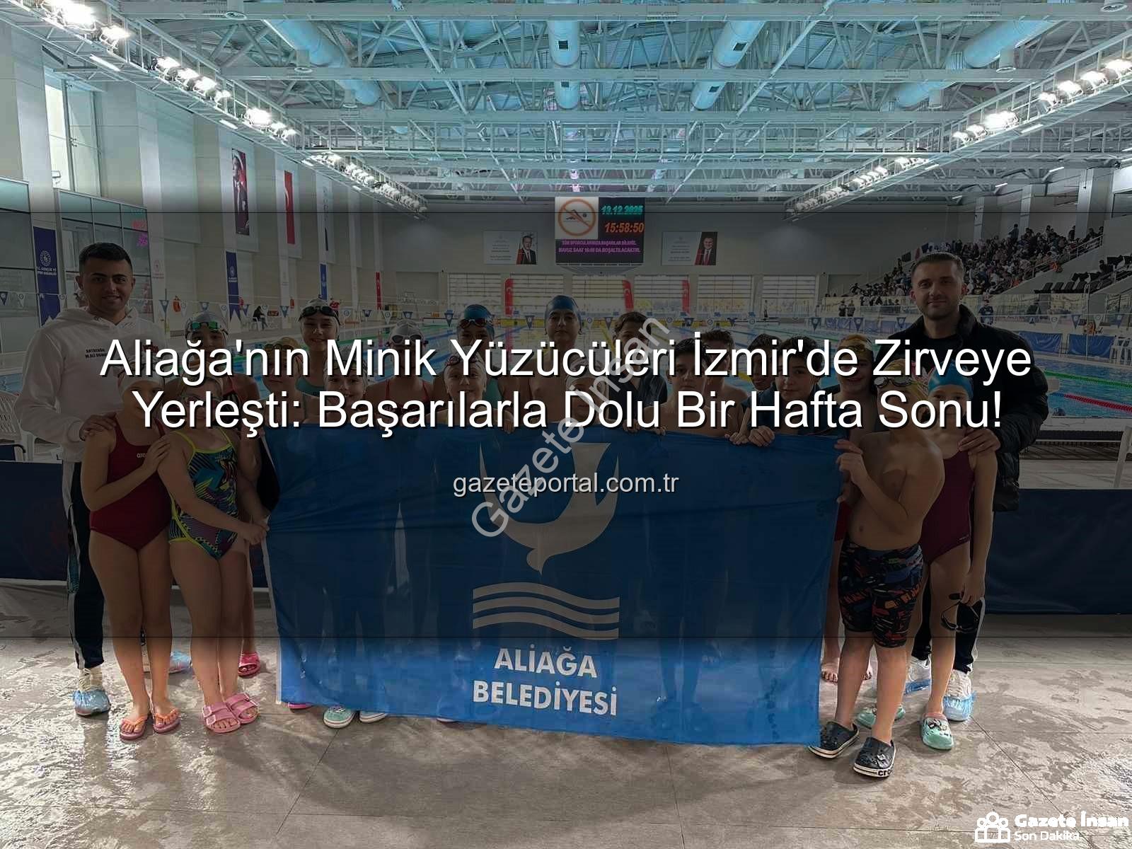 Aliağa yüzücüleri - Aliağa'nın Minik Yıldızları Milli Takım Yolunda: Başarıya Kulaç Attılar!