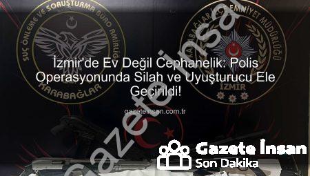 İzmir’de Ev Değil Cephanelik: Polis Operasyonunda Silah ve Uyuşturucu Ele Geçirildi!