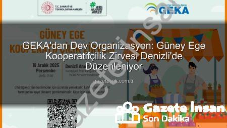 GEKA’dan Bölgesel Kalkınmaya Dev Adım: Güney Ege Kooperatifçilik Zirvesi Denizli’de Düzenleniyor