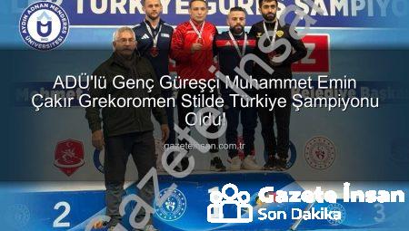 ADÜ’lü Genç Güreşçi Muhammet Emin Çakır Grekoromen Stilde Türkiye Şampiyonu Oldu!
