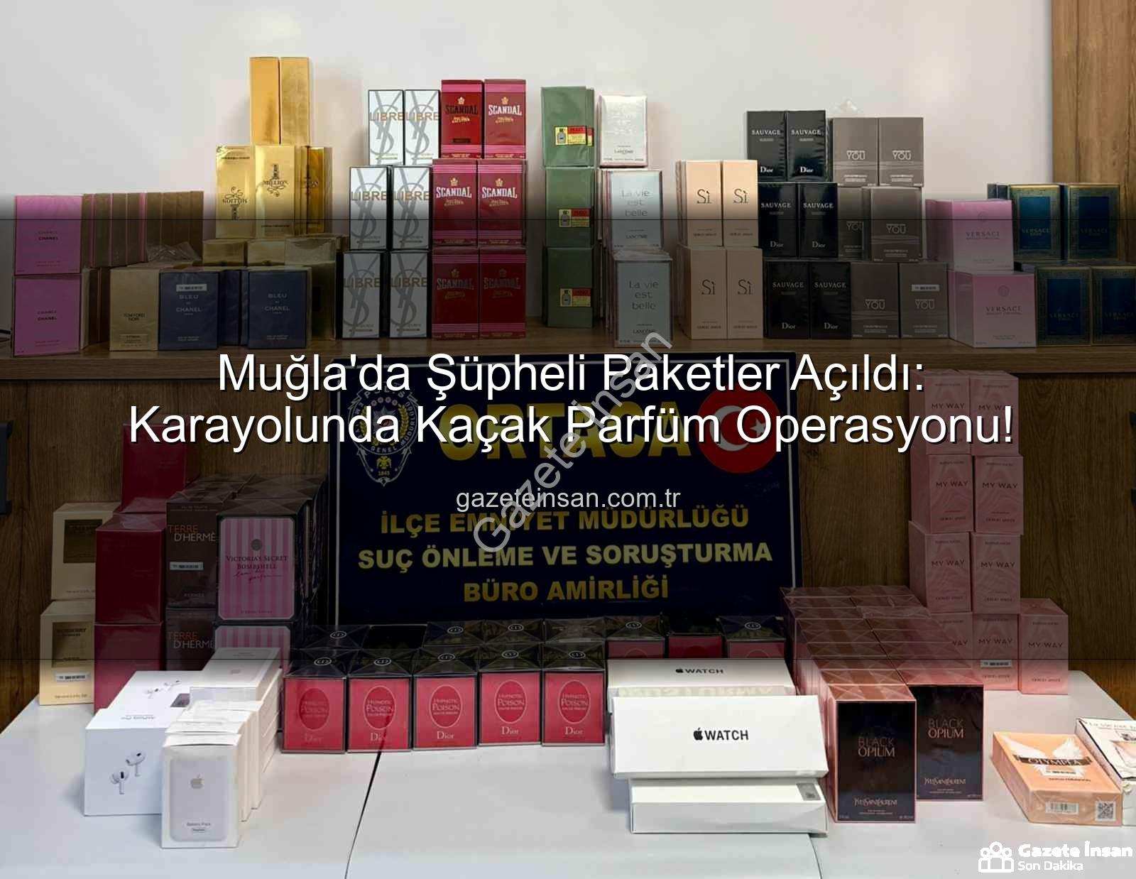kaçak parfüm - Muğla'da Şüpheli Paketler Açıldı: Karayolunda Kaçak Parfüm Operasyonu!