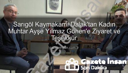 Sarıgöl Kaymakamı Dalak’tan Kadın Muhtar Ayşe Yılmaz Gönen’e Ziyaret ve Teşekkür