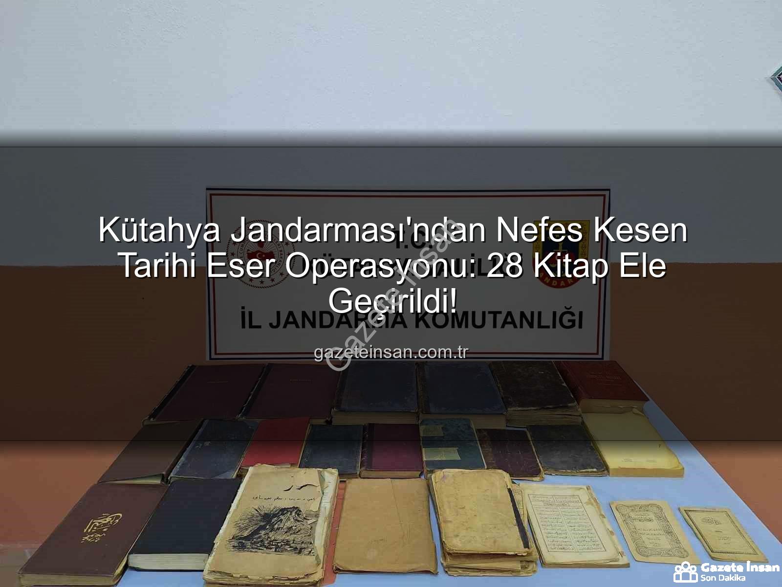 tarihi eser - Kütahya Jandarması'ndan Nefes Kesen Tarihi Eser Operasyonu: 28 Kitap Ele Geçirildi!