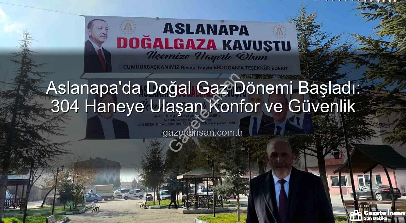 Aslanapa doğal gaz - Aslanapa'da Doğal Gaz Dönemi Başladı: 304 Haneye Ulaşan Konfor ve Güvenlik