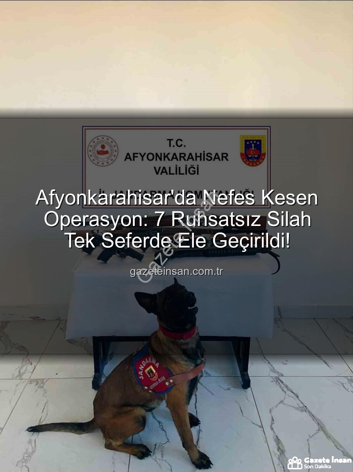 ruhsatsız silah operasyonu - Afyonkarahisar'da Nefes Kesen Operasyon: 7 Ruhsatsız Silah Tek Seferde Ele Geçirildi!