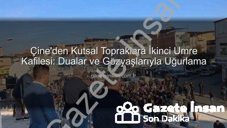 Çine’den Kutsal Topraklara İkinci Umre Kafilesi: Dualar ve Gözyaşlarıyla Uğurlama