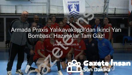Armada Praxis Yalıkavakspor’dan İkinci Yarı Bombası: Hazırlıklar Tam Gaz!