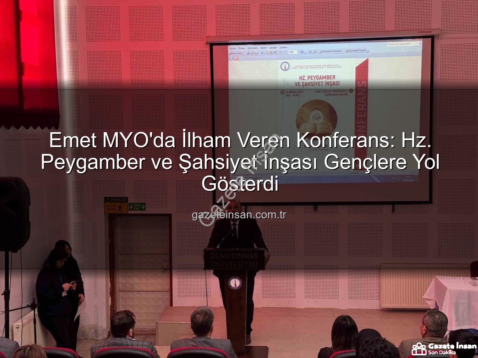 Şahsiyet İnşası - Emet MYO'da İlham Veren Konferans: Hz. Peygamber ve Şahsiyet İnşası Gençlere Yol Gösterdi
