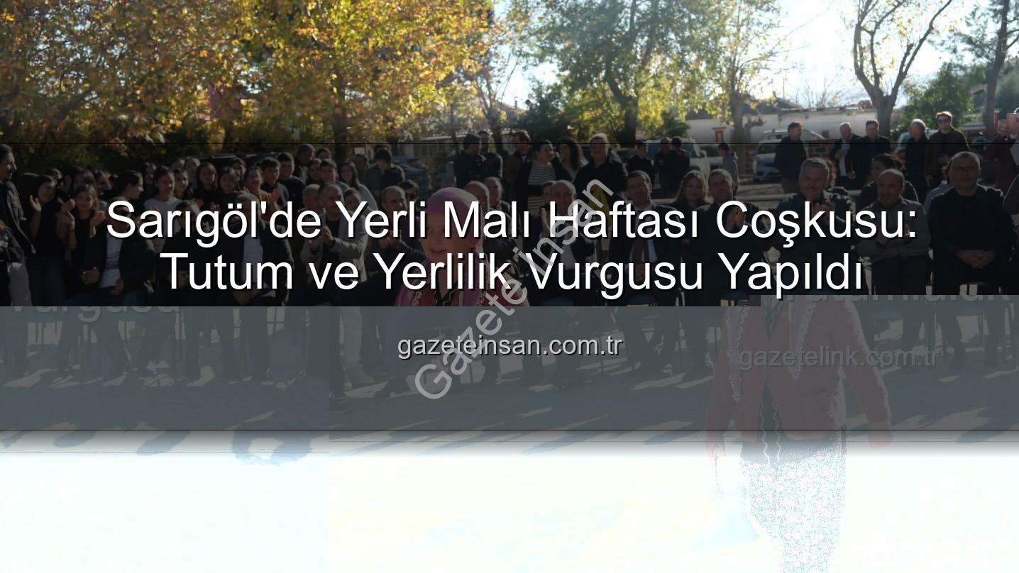 Yerli Malı Haftası Sarıgöl - Sarıgöl'de Yerli Malı Haftası Coşkusu: Tutum ve Yerlilik Vurgusu Yapıldı