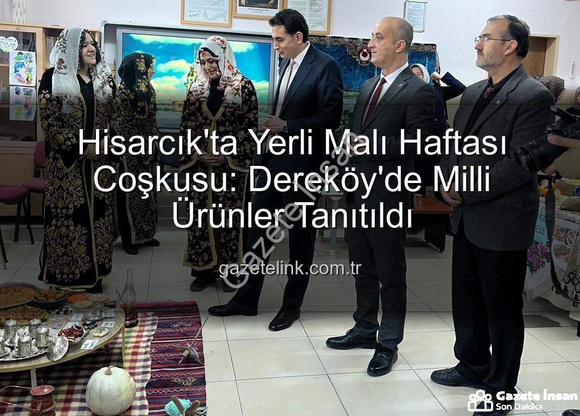 Yerli Malı Haftası - Hisarcık'ta Yerli Malı Haftası Coşkusu: Milli Değerler Tanıtıldı