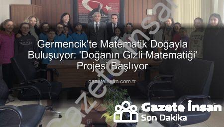 Germencik’te Matematik Doğayla Buluşuyor: ‘Doğanın Gizli Matematiği’ Projesi Başlıyor