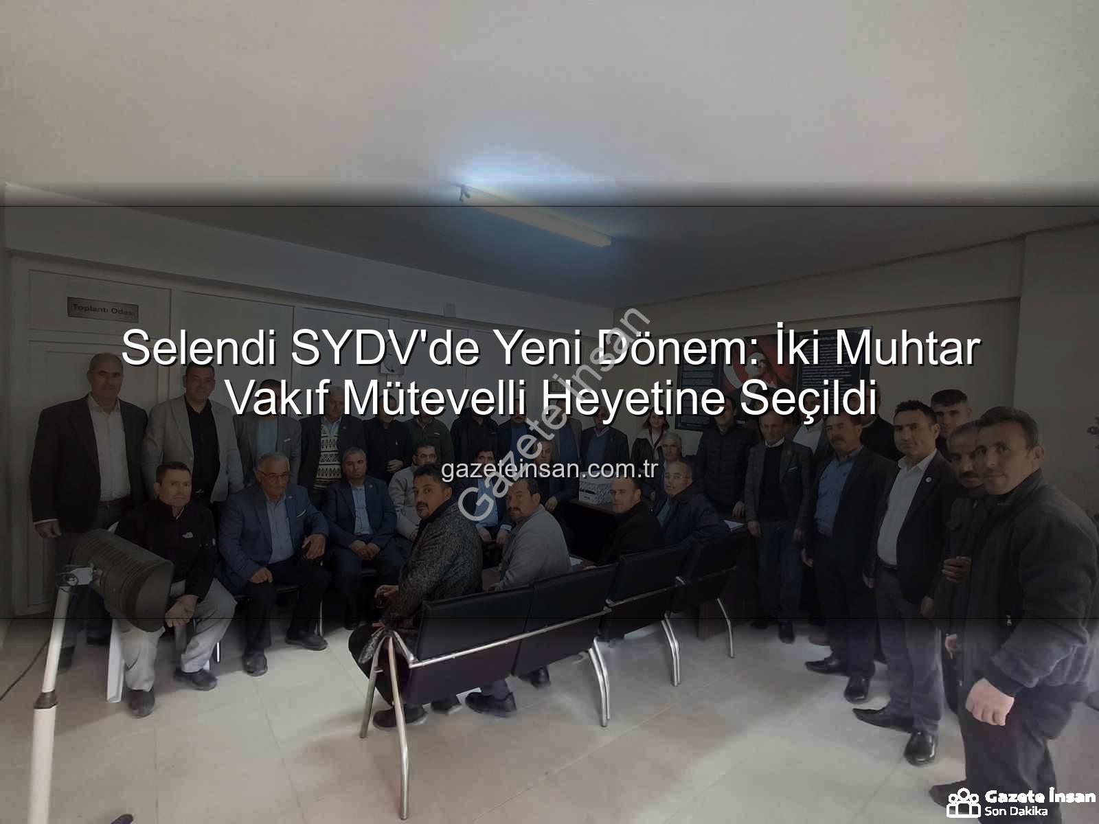 Selendi SYDV - Selendi SYDV'de Yeni Dönem: İki Muhtar Vakıf Mütevelli Heyetine Seçildi