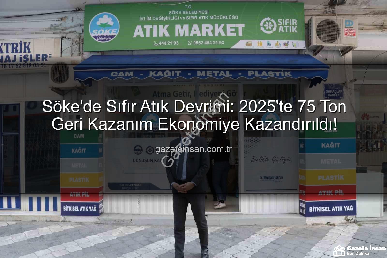 Sıfır Atık Söke - Söke'de Sıfır Atık Devrimi: 2025'te 75 Ton Geri Kazanım Ekonomiye Kazandırıldı!