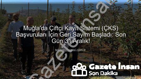 ÇKS Başvurularında Son Gün Heyecanı: Üreticiler Dikkat! 31 Aralık’a Kadar Süre Var