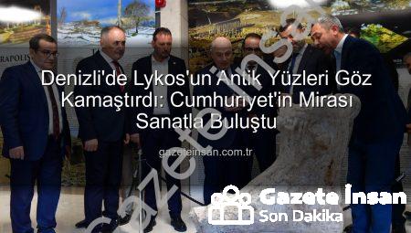 Denizli’de Lykos’un Antik Yüzleri Göz Kamaştırdı: Cumhuriyet’in Mirası Sanatla Buluştu